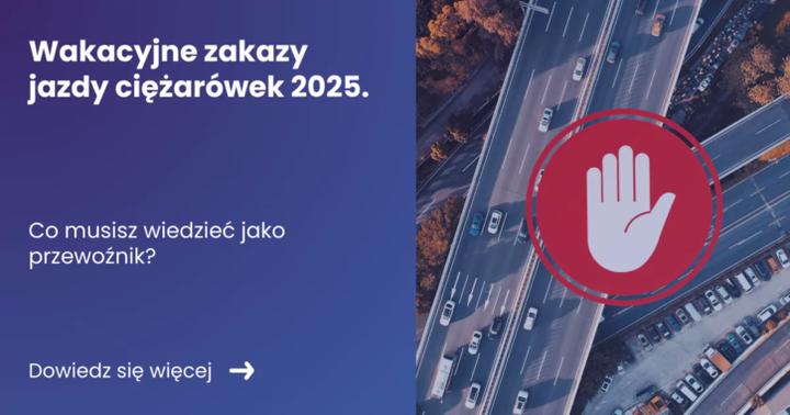 Wakacyjne zakazy dla ciężarówek