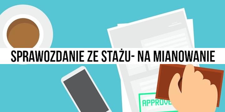 Przewodnik po tym, jak napisać sprawozdanie z przebiegu stażu krok po kroku
